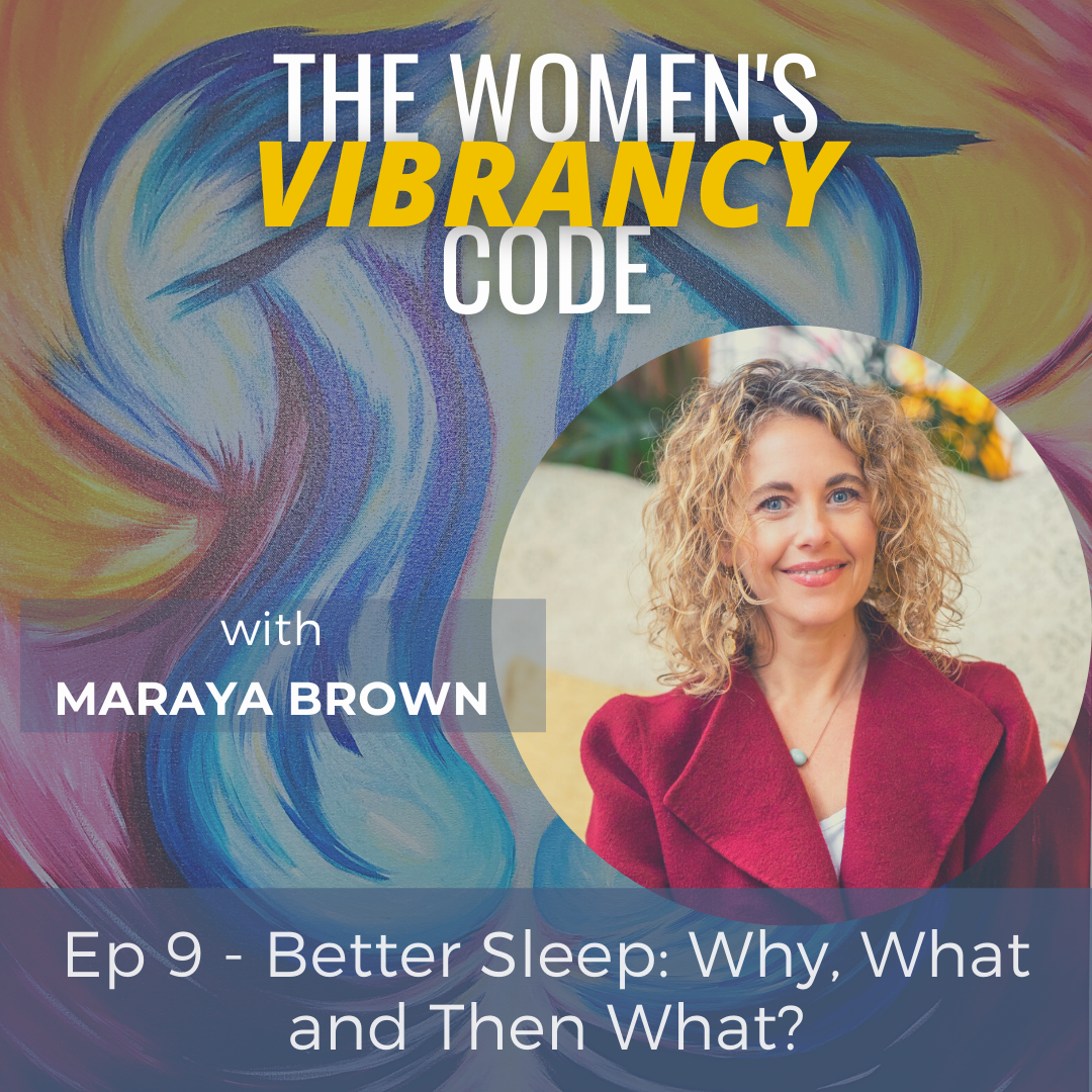 The Women\'s Vibrancy Code: Women\'s Health And Wellness w/ Maraya Brown
