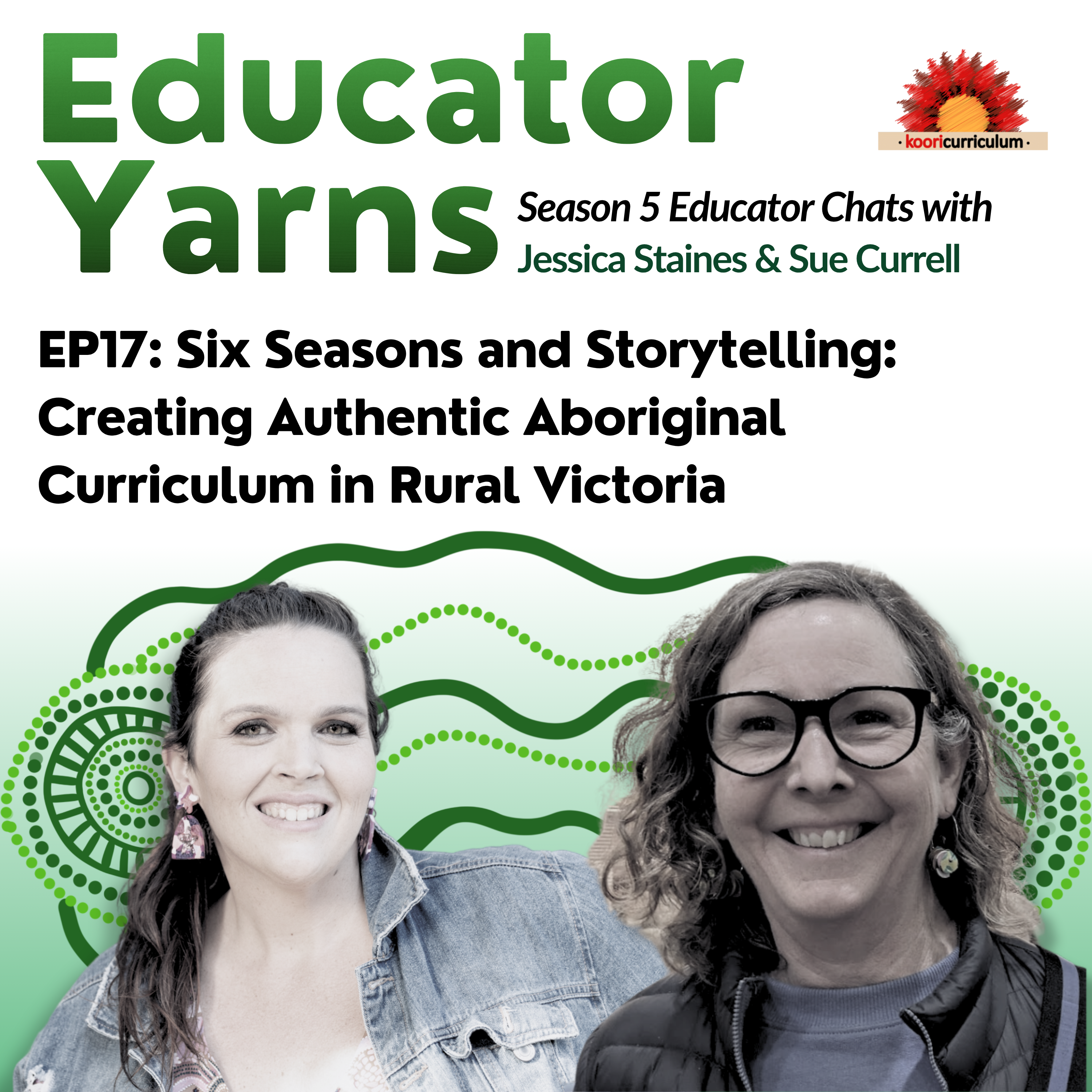S5 EP17: Six Seasons and Storytelling: Creating Authentic Aboriginal Curriculum in Rural Victoria