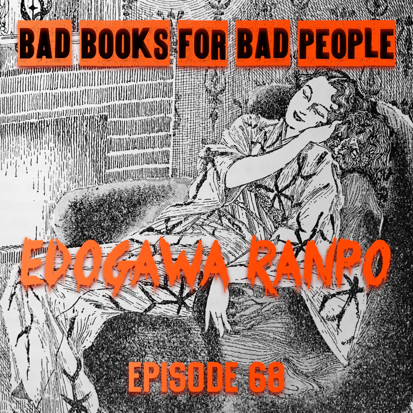 Episode 68: Edogawa Ranpo - The Grandaddy of Ero Guro