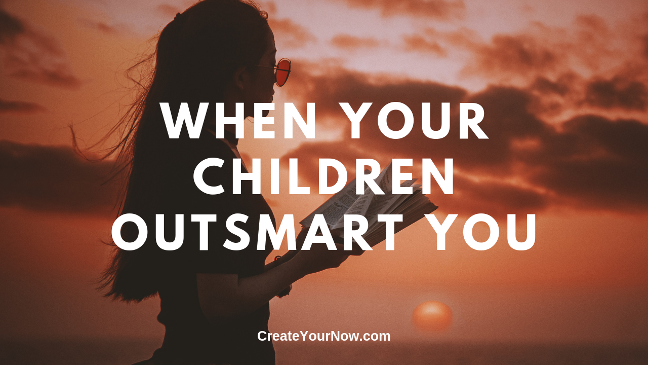1581 When Your Children Outsmart You