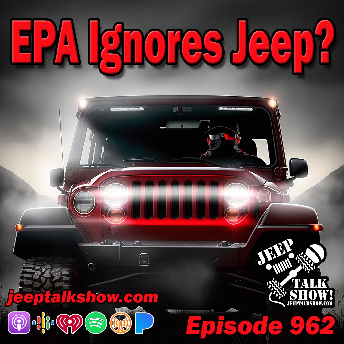 Episode 962 - EPA Ignores Jeep?