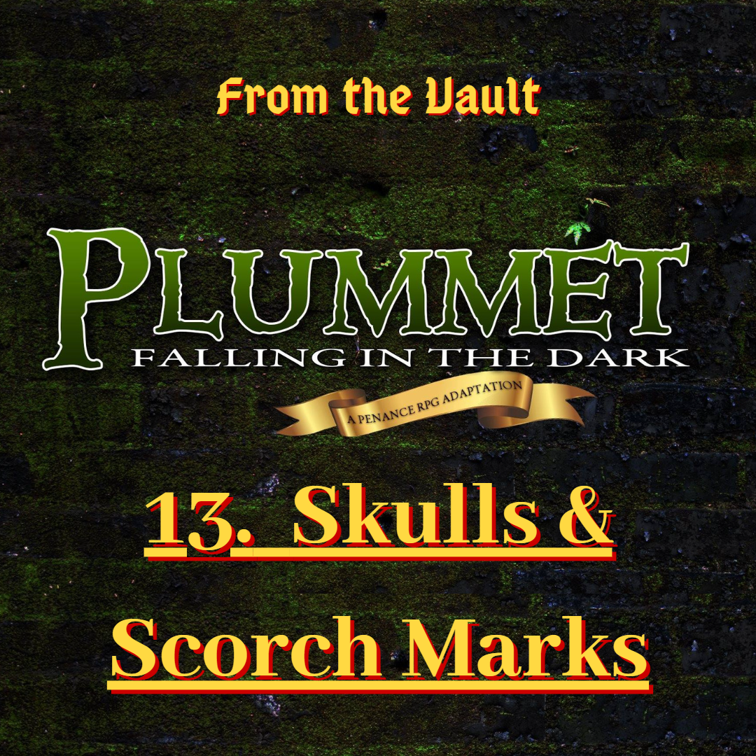 From the Vault: Plummet 13. Skulls & Scorch Marks