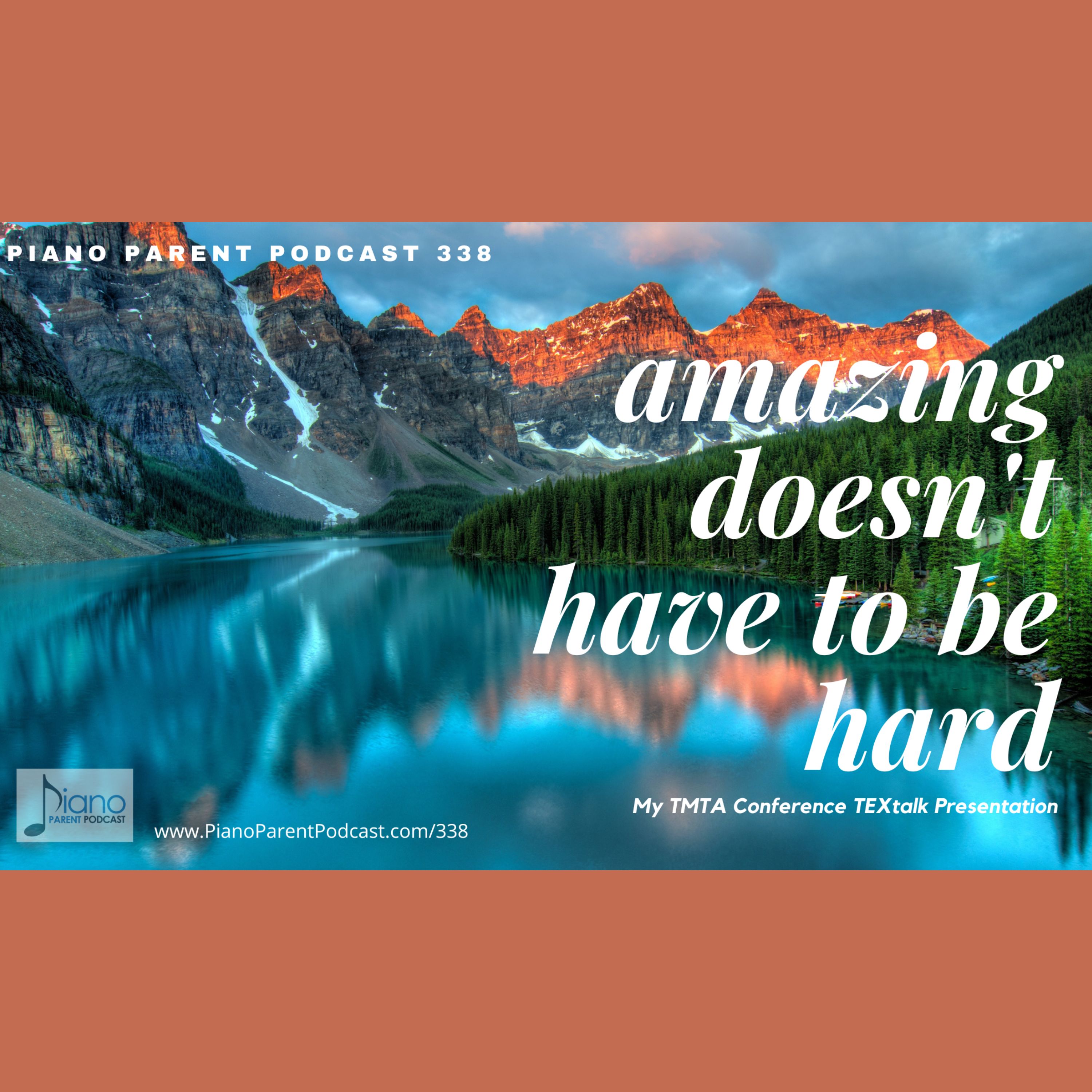 PPP 338: "Amazing Doesn't Have to be Hard" My TMTA Conference TEXtalk presentation