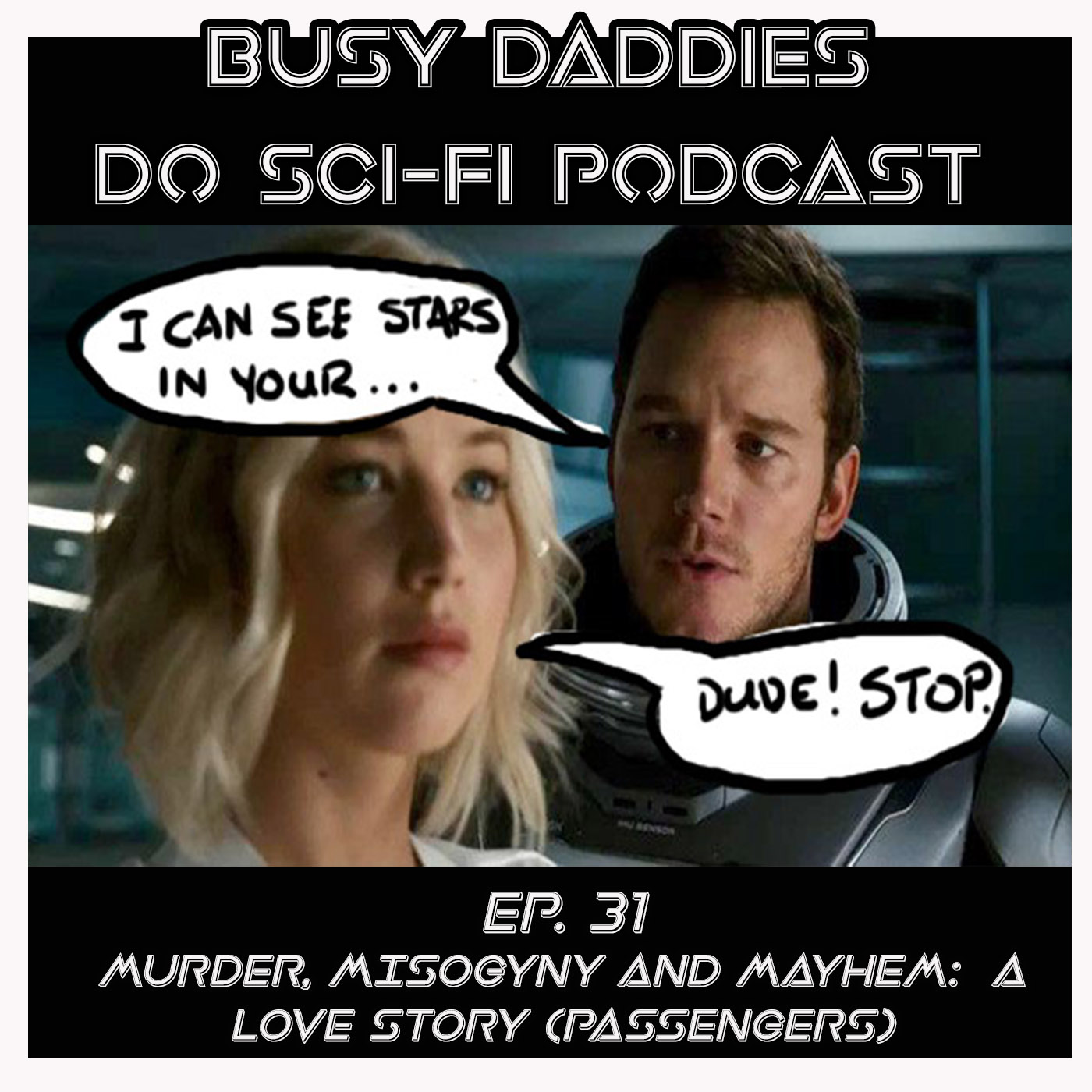 Murder, Misogyny & Mayhem:  A Love Story (Passengers)