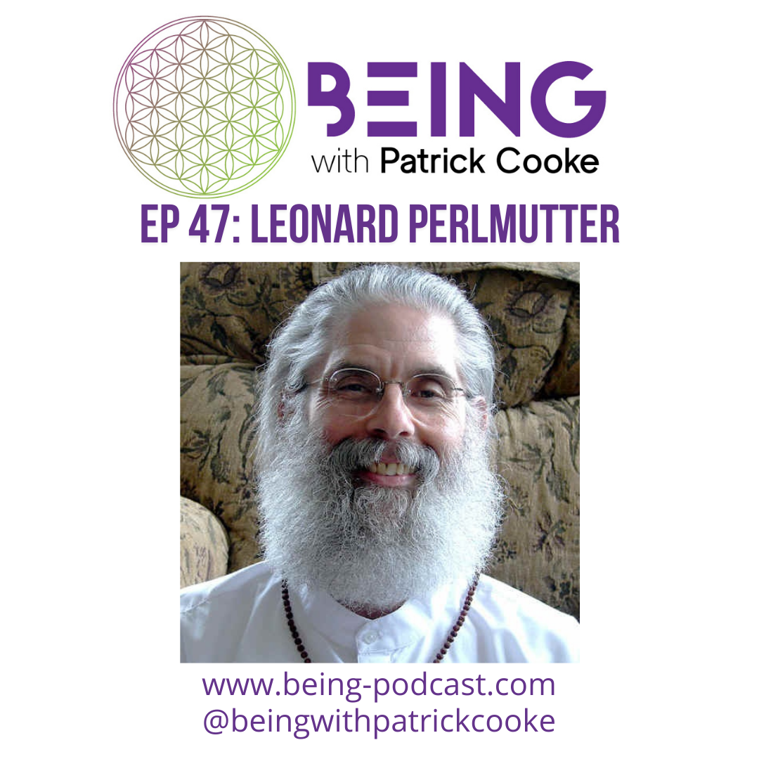 Ep 47: Leonard Perlmutter on Unlocking Limitless Wisdom & Creativity
