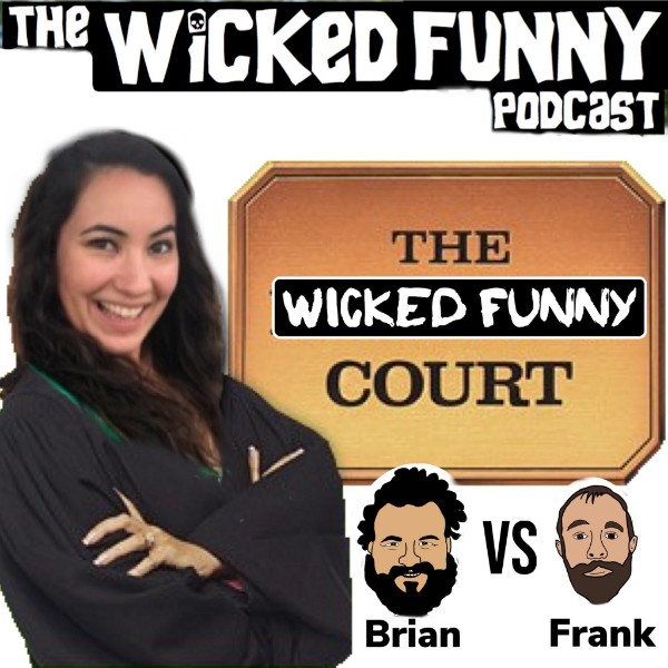 Episode 138 - The Wicked Funny Court