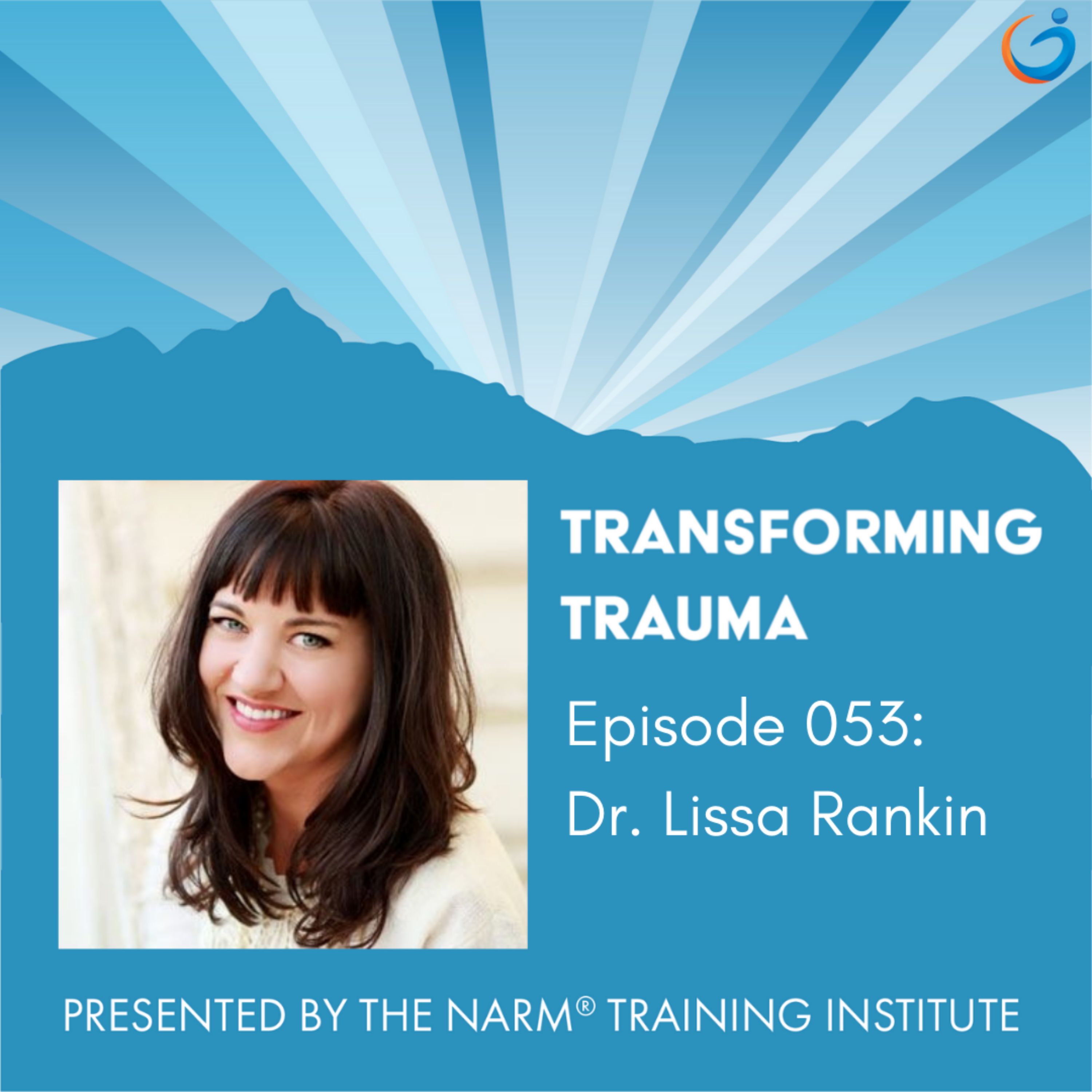Mind-Body Healing with Dr. Lissa Rankin in conversation with Dr. Laurence Heller