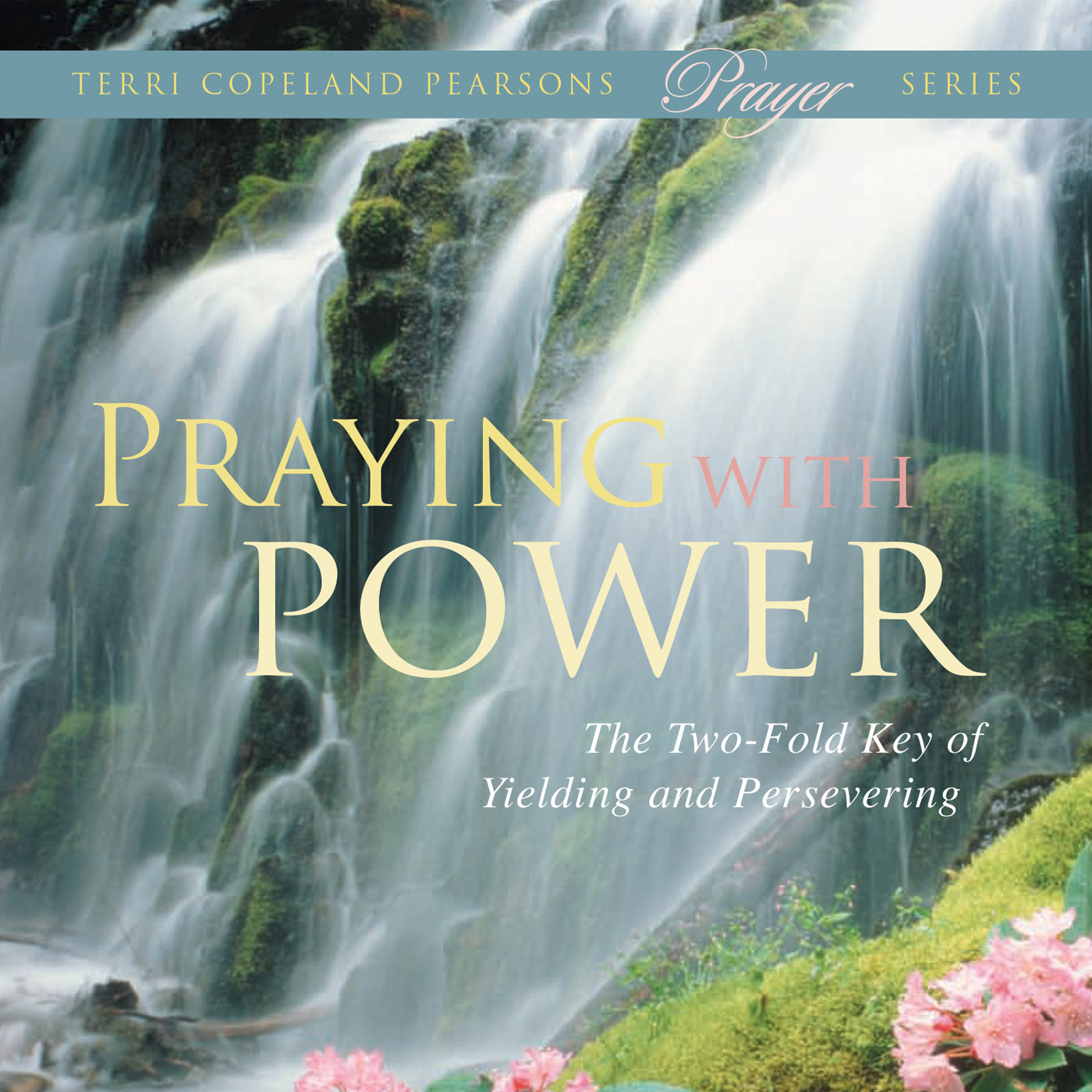 Praying With Power—Part 1