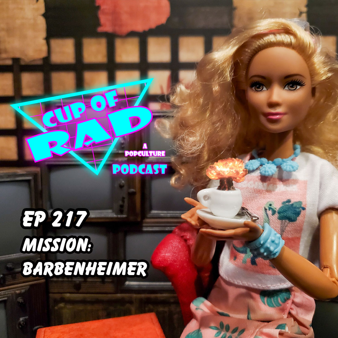 Ep. 217 - Mission: Barbenheimer