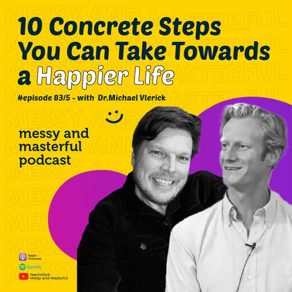 10 Concrete Steps You Can Take Towards a Happier Life
