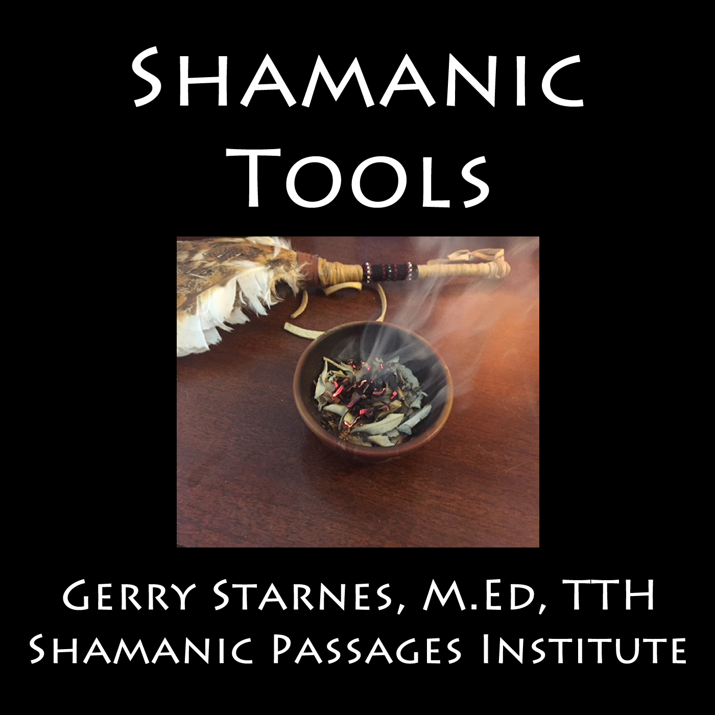 The Journey of Personal Evolution: Shamanic Passages