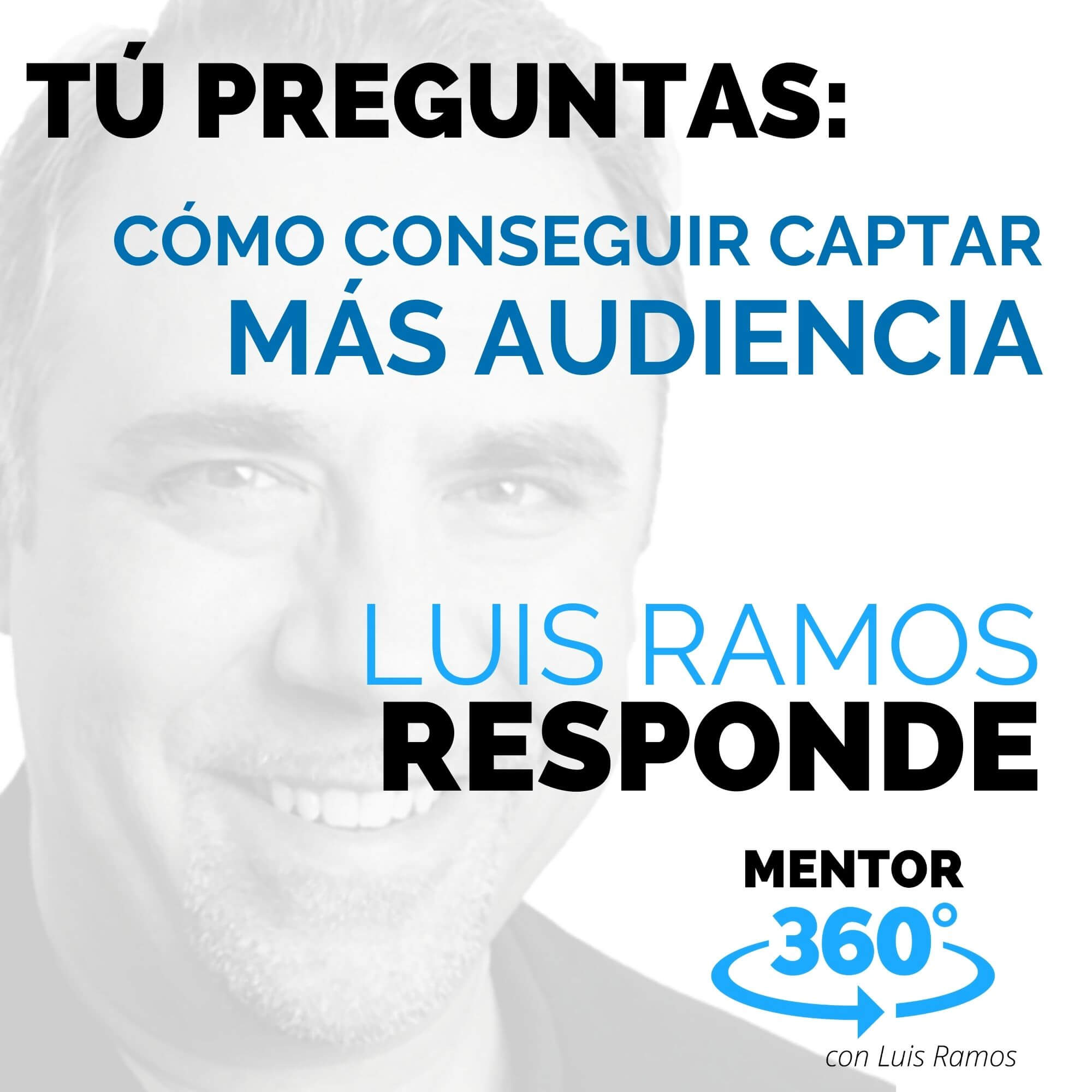 Cómo Conseguir Captar Más Audiencia - MENTOR360