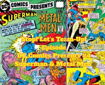 Stop! Let's Team-Up! Episode 124: DC Comics Presents #4 Superman & Metal Men