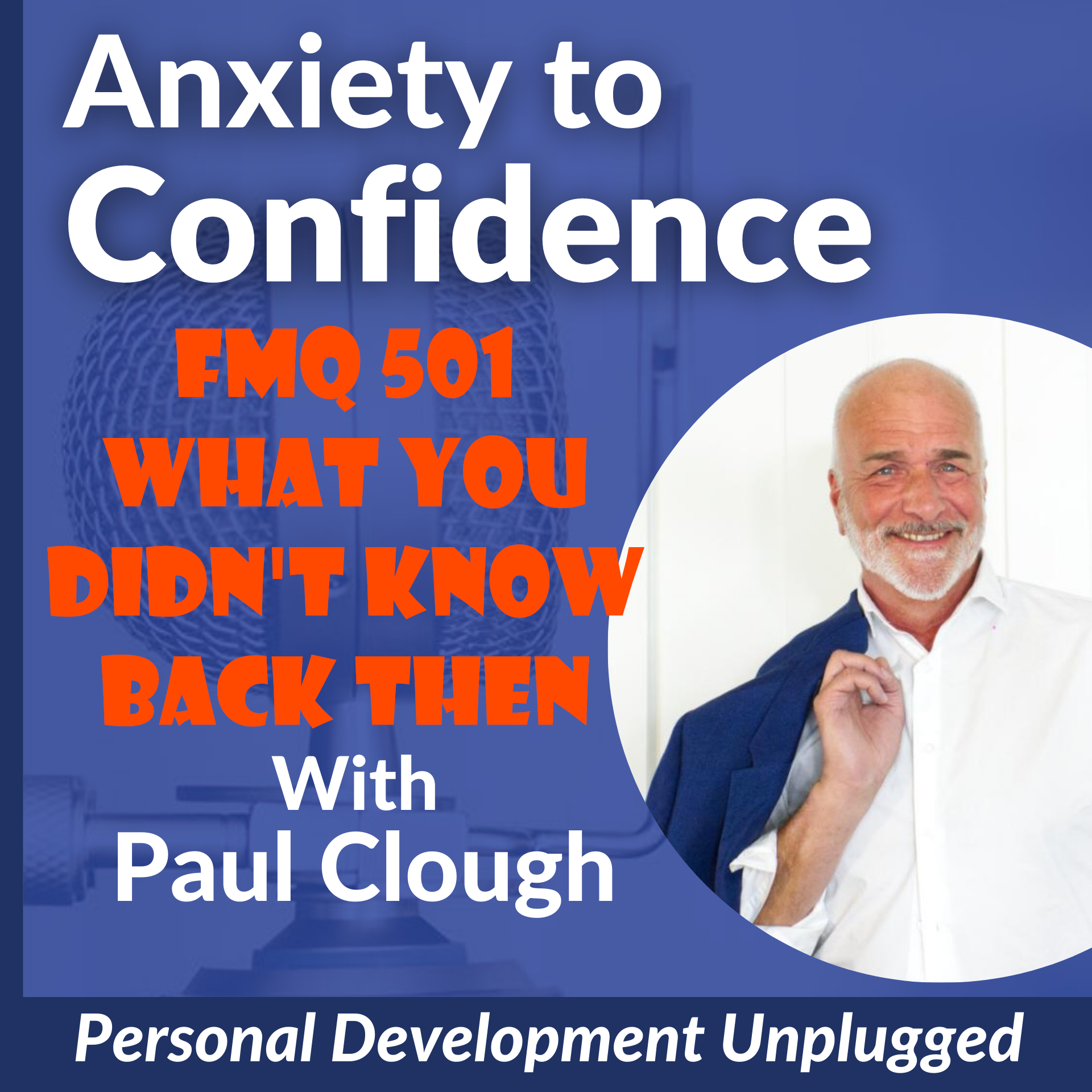 FMQ 501 What You Didn't Know Back Then