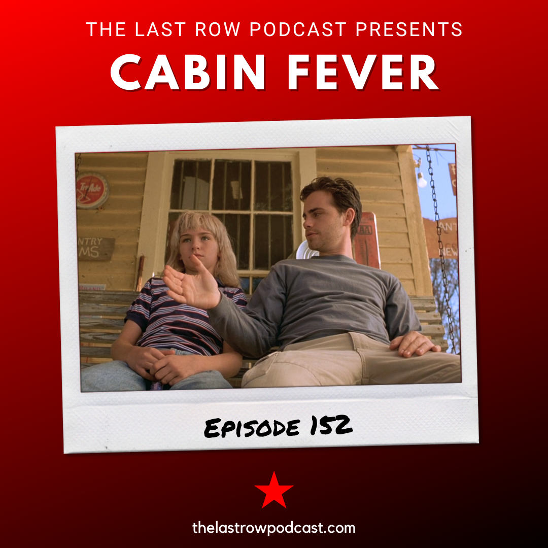 Cabin Fever (EP 152)