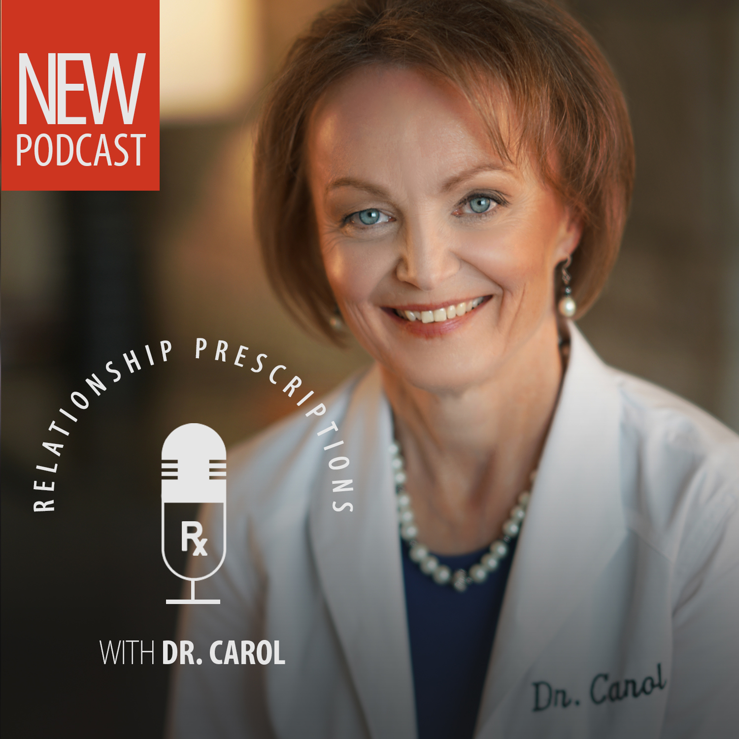 Relationship Prescriptions with Dr. Carol
