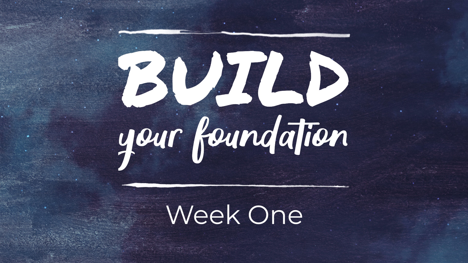 Build Your Foundation (Week 3)