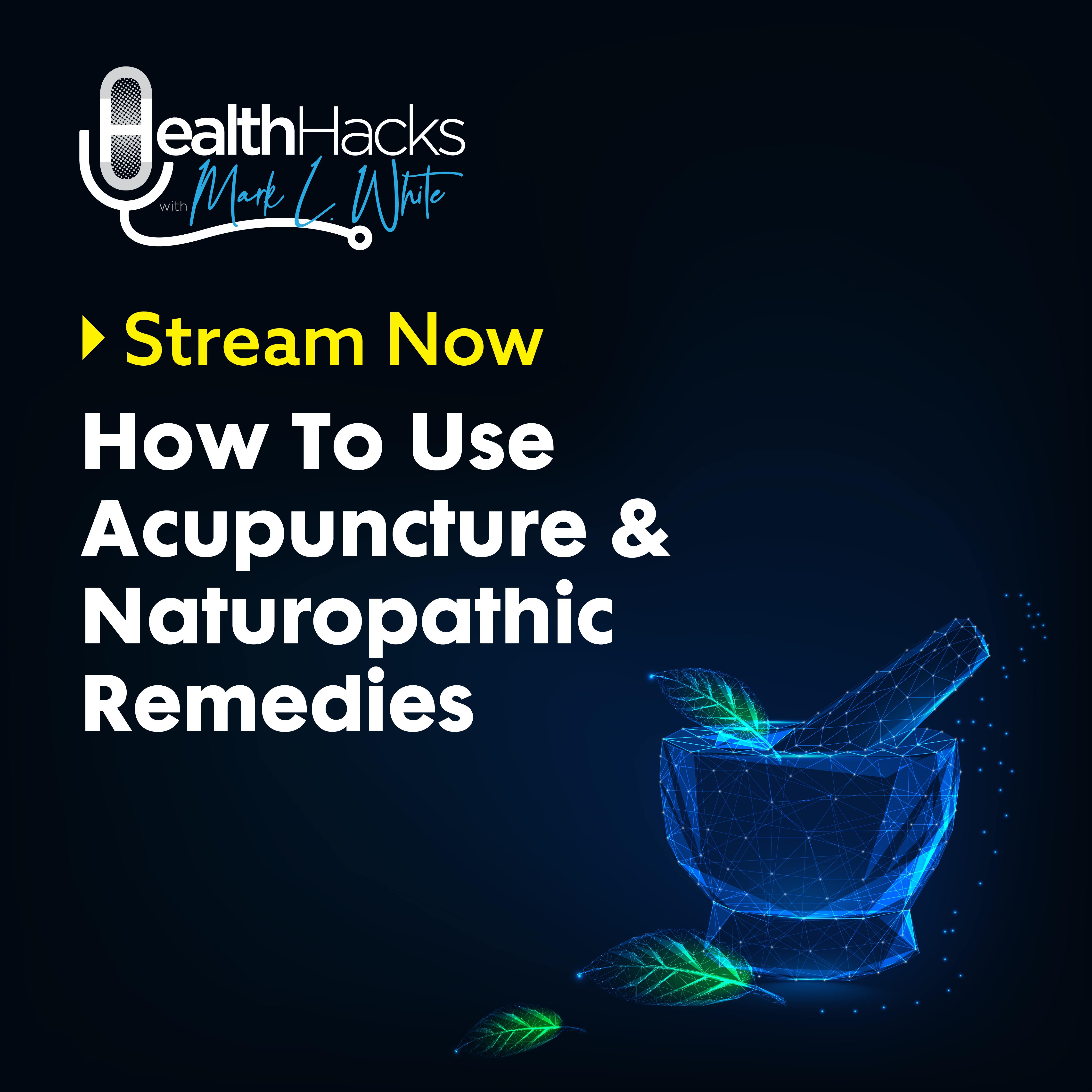 Health Hacks With Mark L White