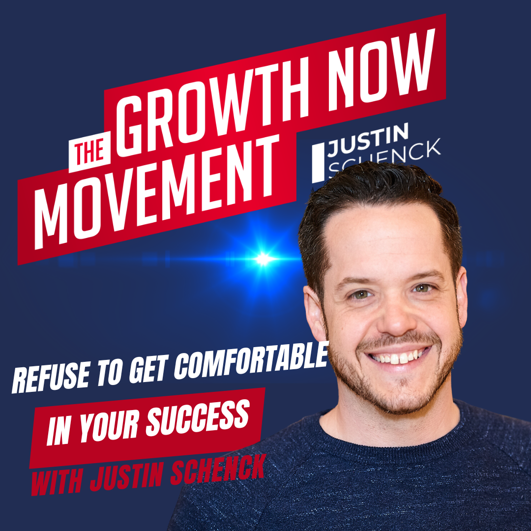 Growth Now Movement with Justin Schenck