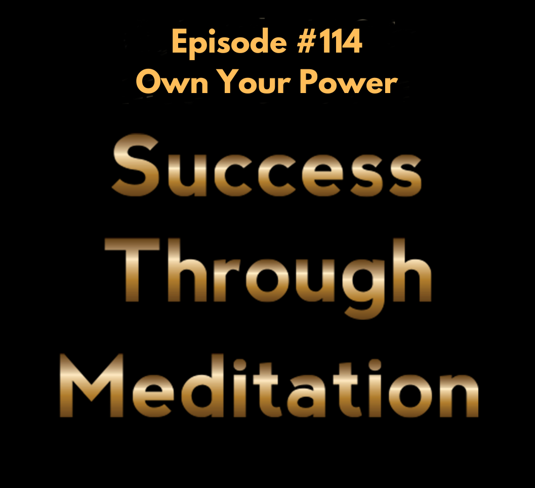 Episode #114 - Own Your Power