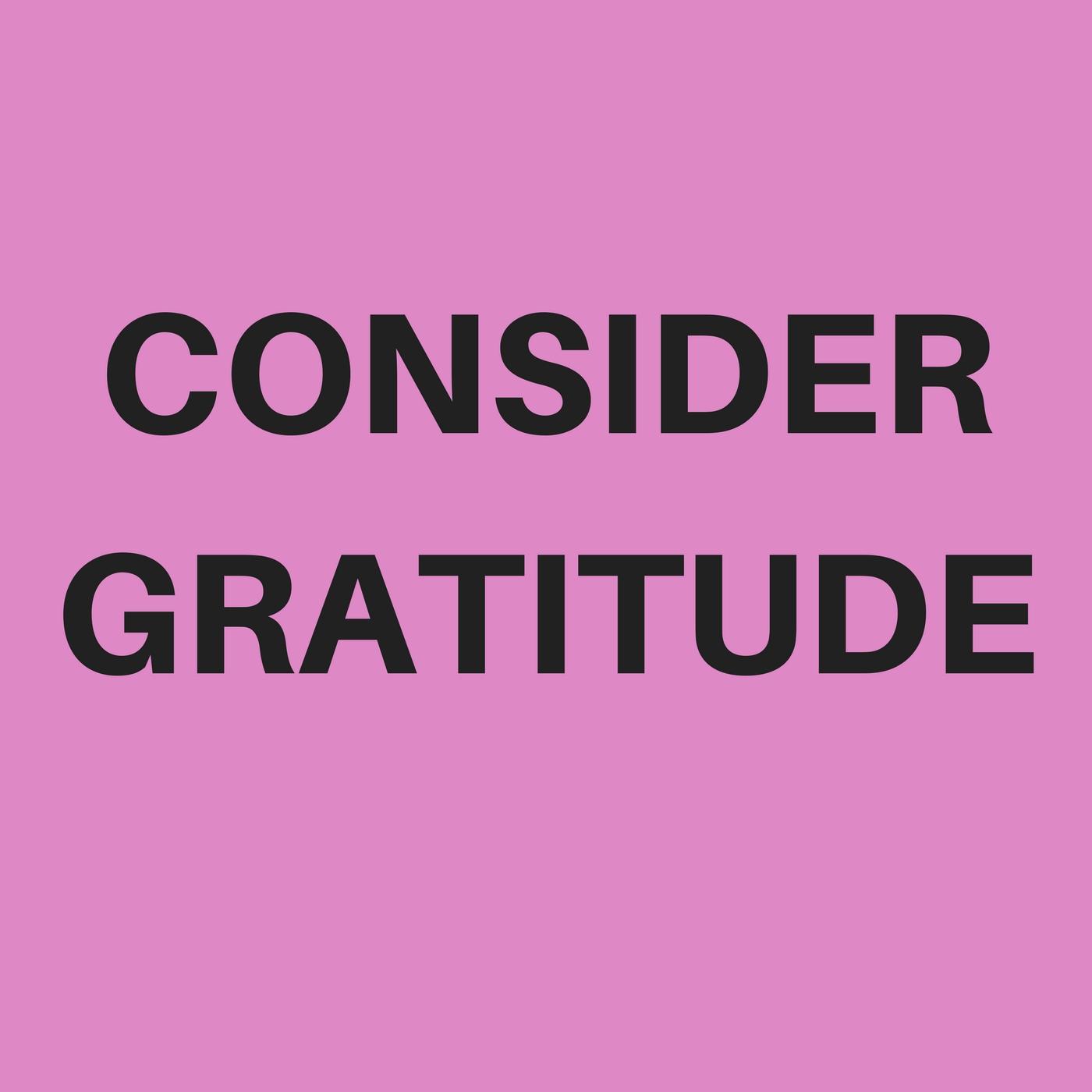 005: Consider Gratitude