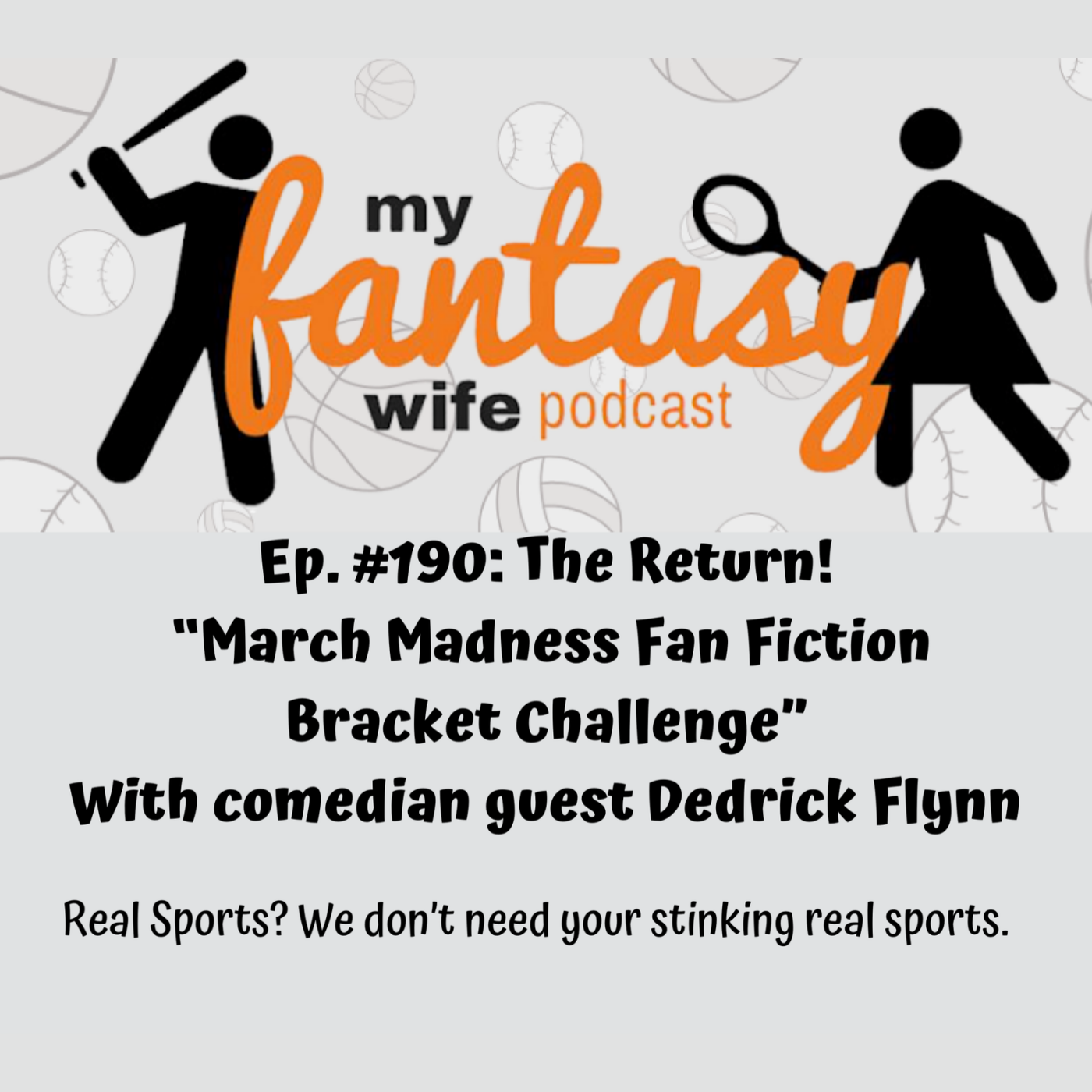 My Fantasy Wife Ep #190 with Comedian Guest DEDRICK FLYNN!