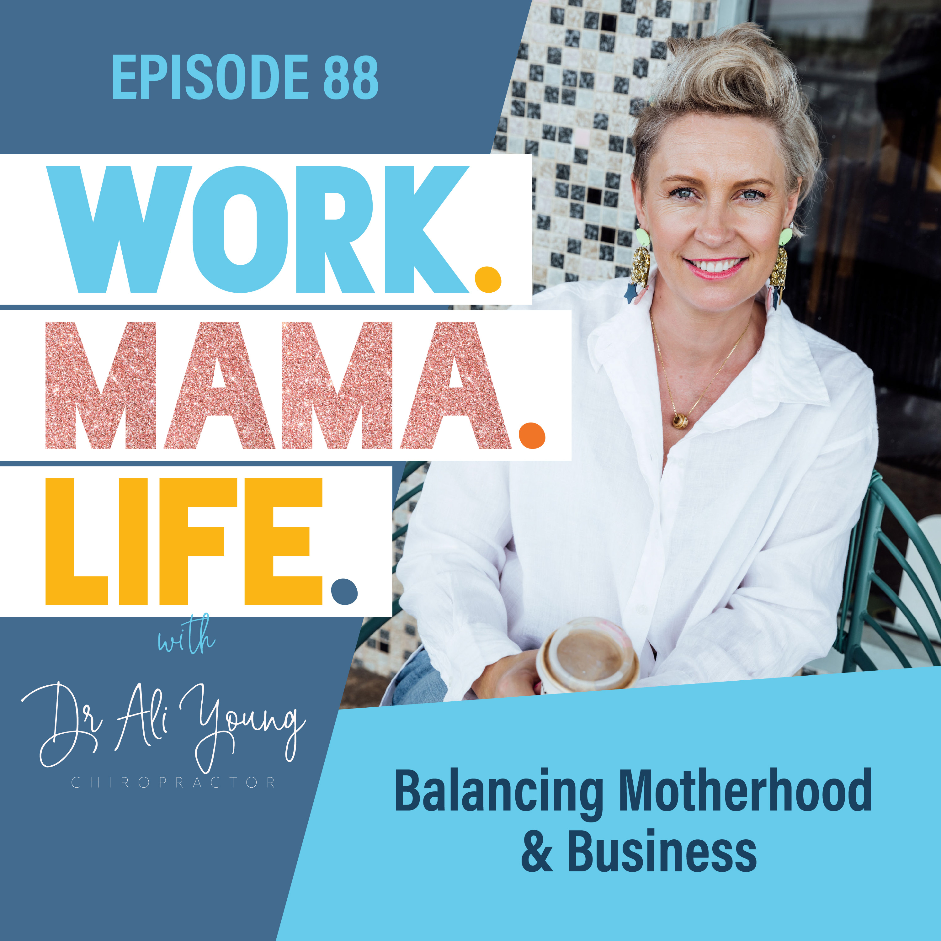 #88 - Balancing Motherhood & Business