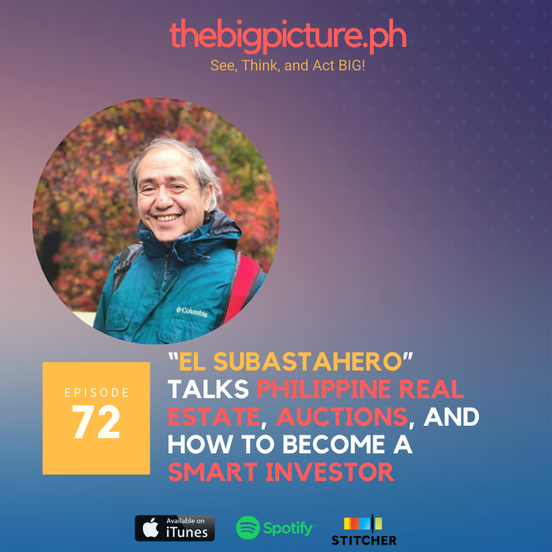 #72: Sir Noli Alleje “El Subastahero” Talks Philippine Real Estate, Auctions, and How to Become a Smart Investor
