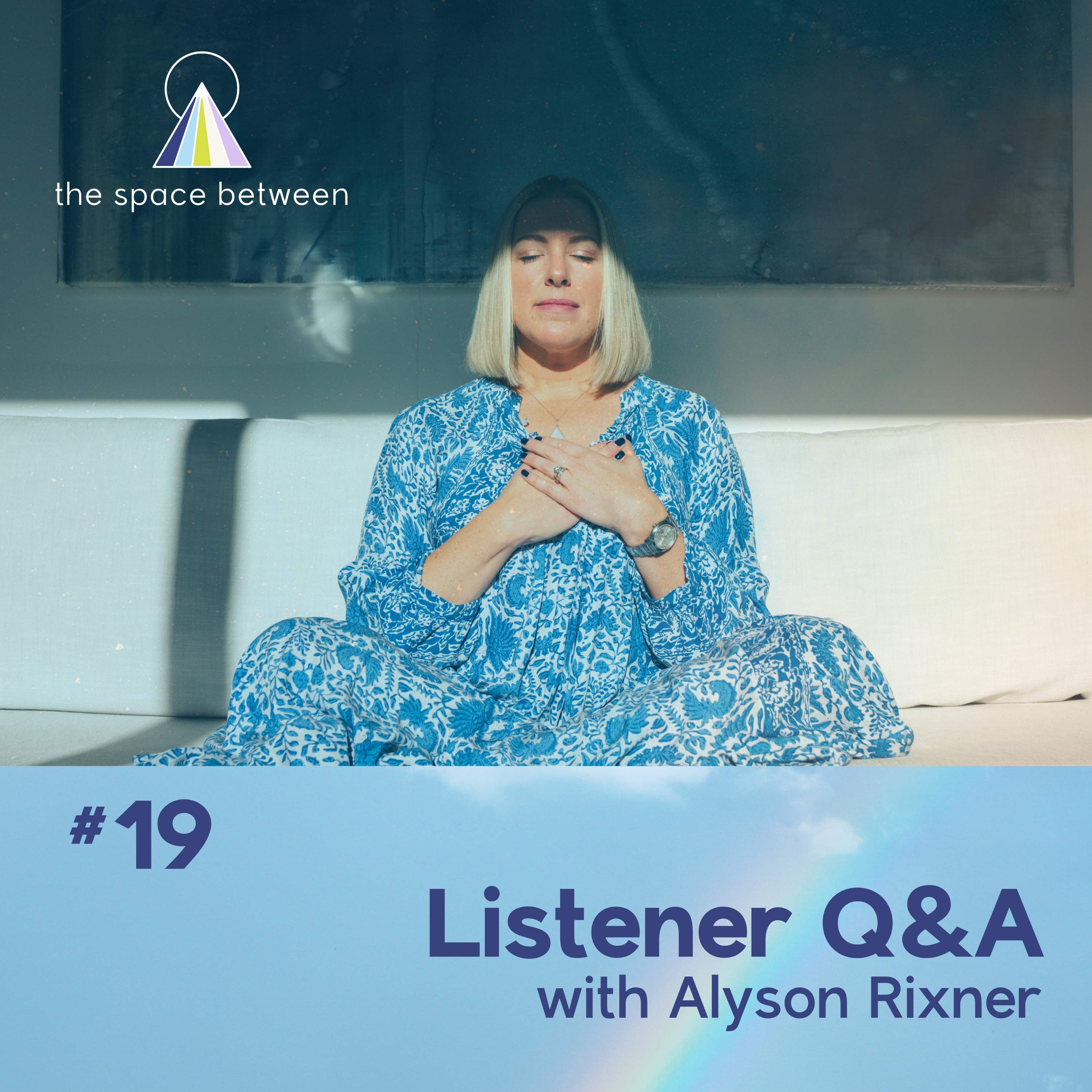 The Space Between with Alyson Rixner