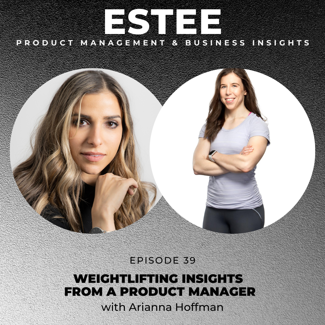 The Estee Show - Product Management & Business Insights