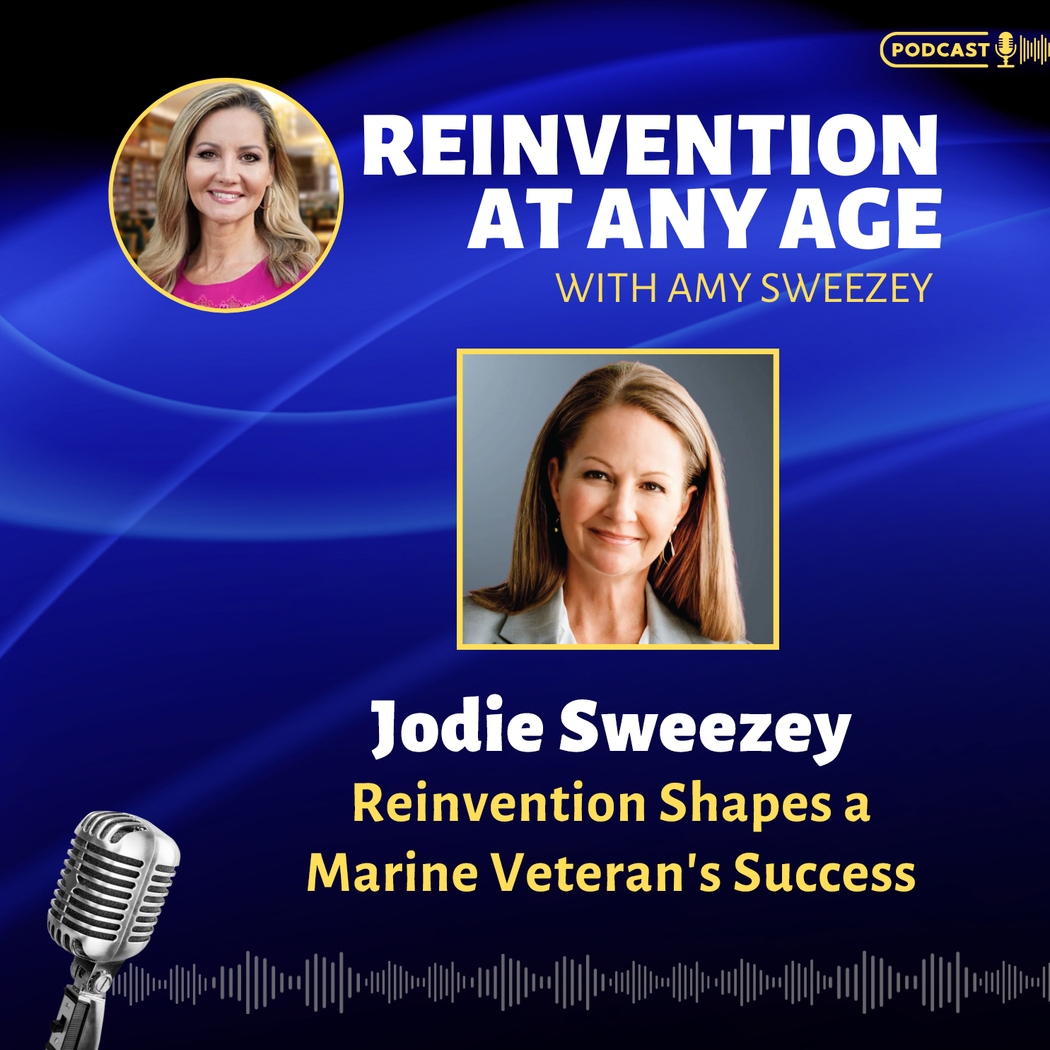 Reinvention at Any Age with Amy Sweezey