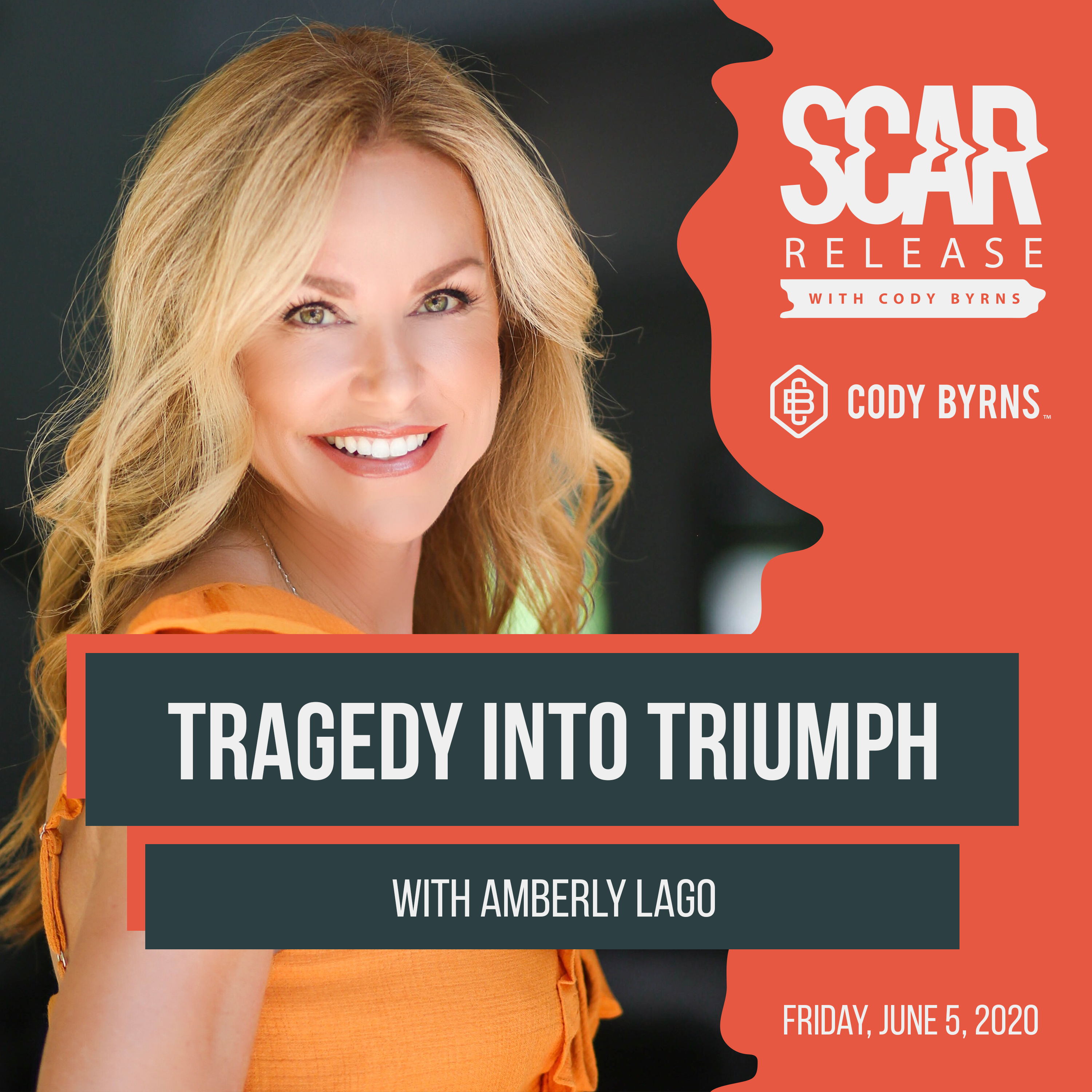 Tragedy Into Triumph with Special Guest Amberly Lago