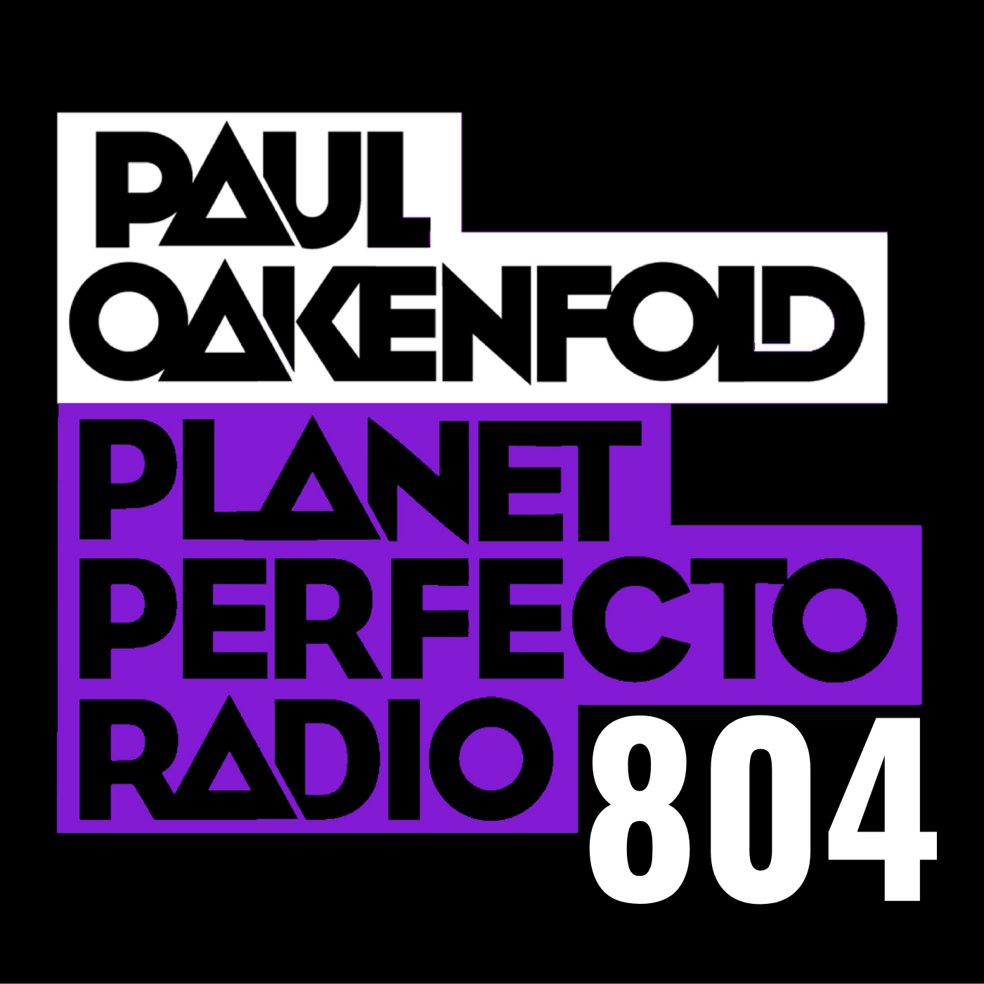 Planet Perfecto Podcast 804 ft. Paul Oakenfold