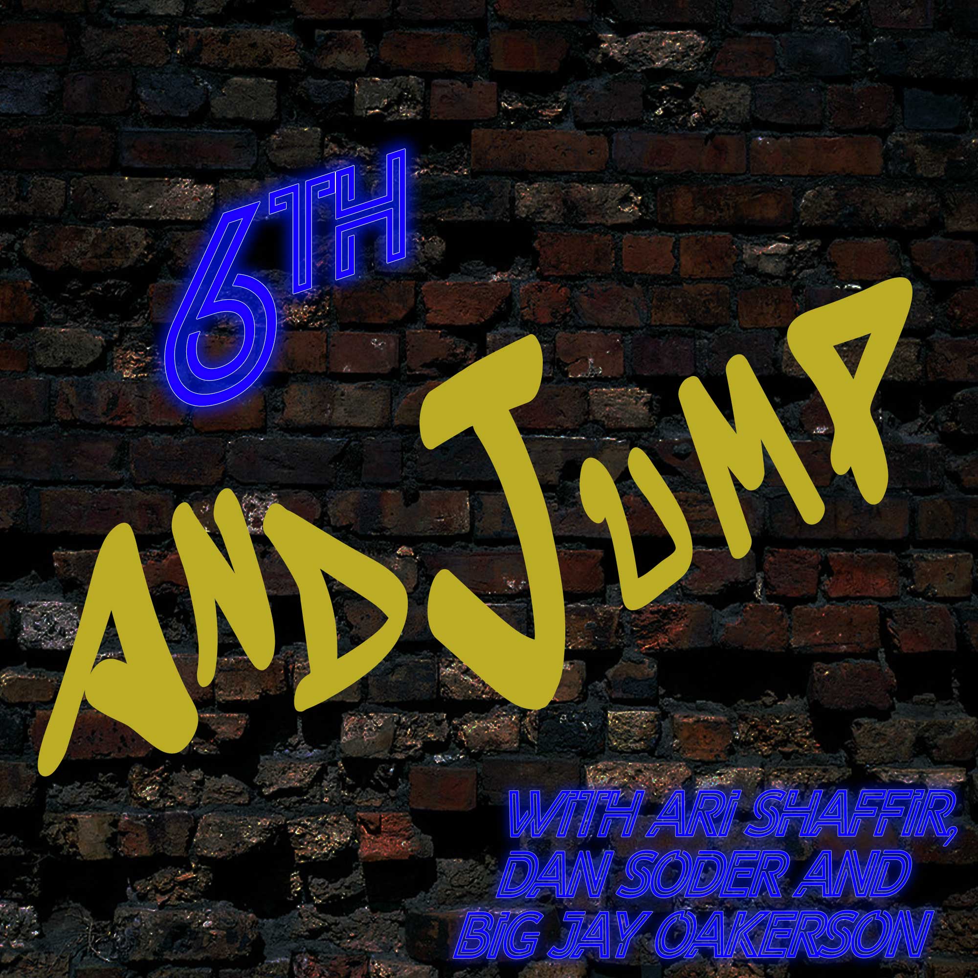 6th and Jump: 13. 16 Blown to 35