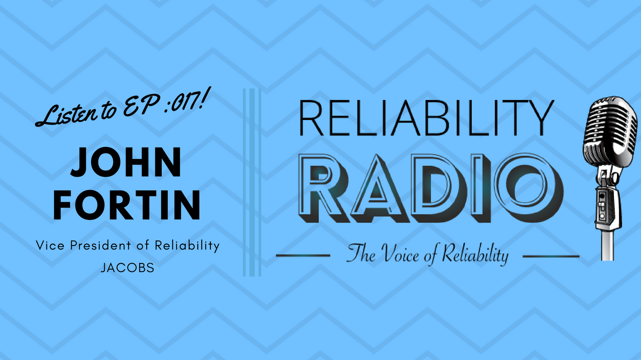 Reliability Radio EP 017: Interview With Mr. John Fortin