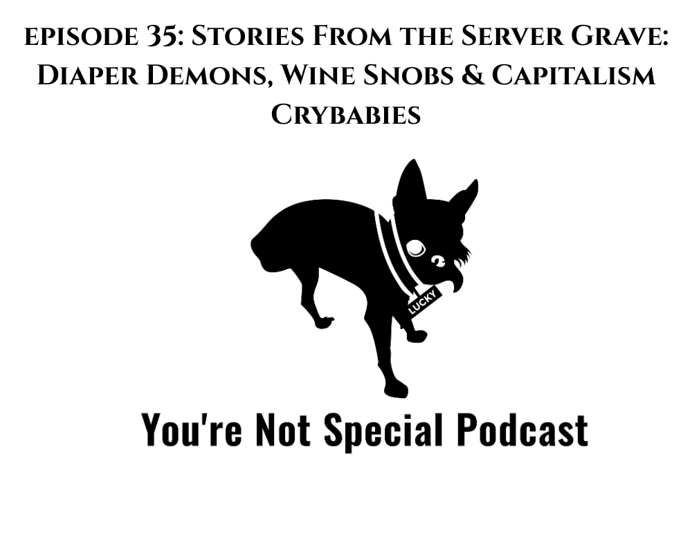 YOU\'RE NOT SPECIAL PODCAST