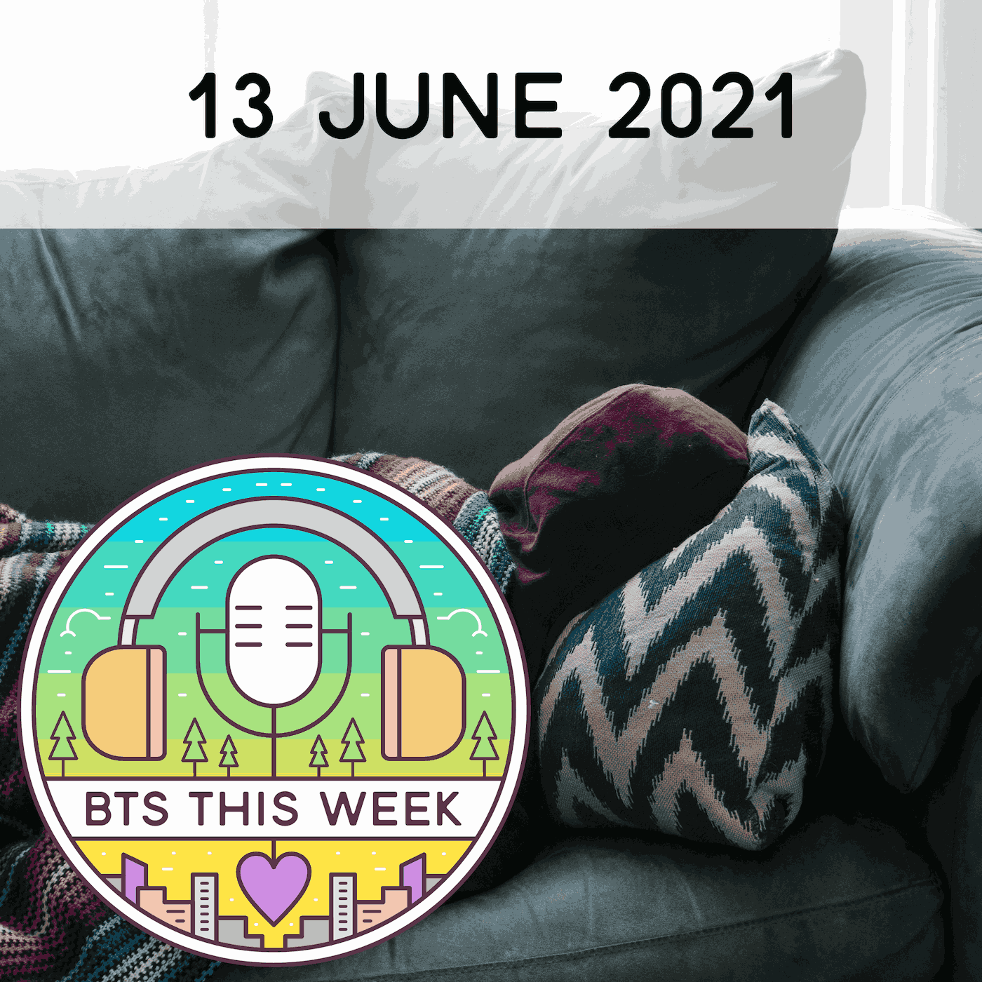 13 June 2021: The one where I'm under the weather