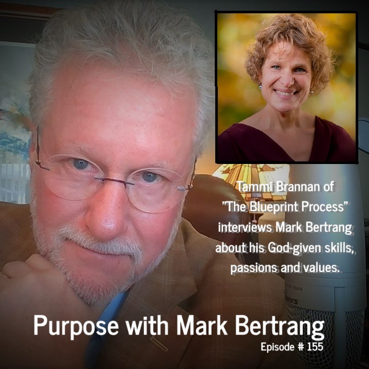 Purpose with Mark Bertrang