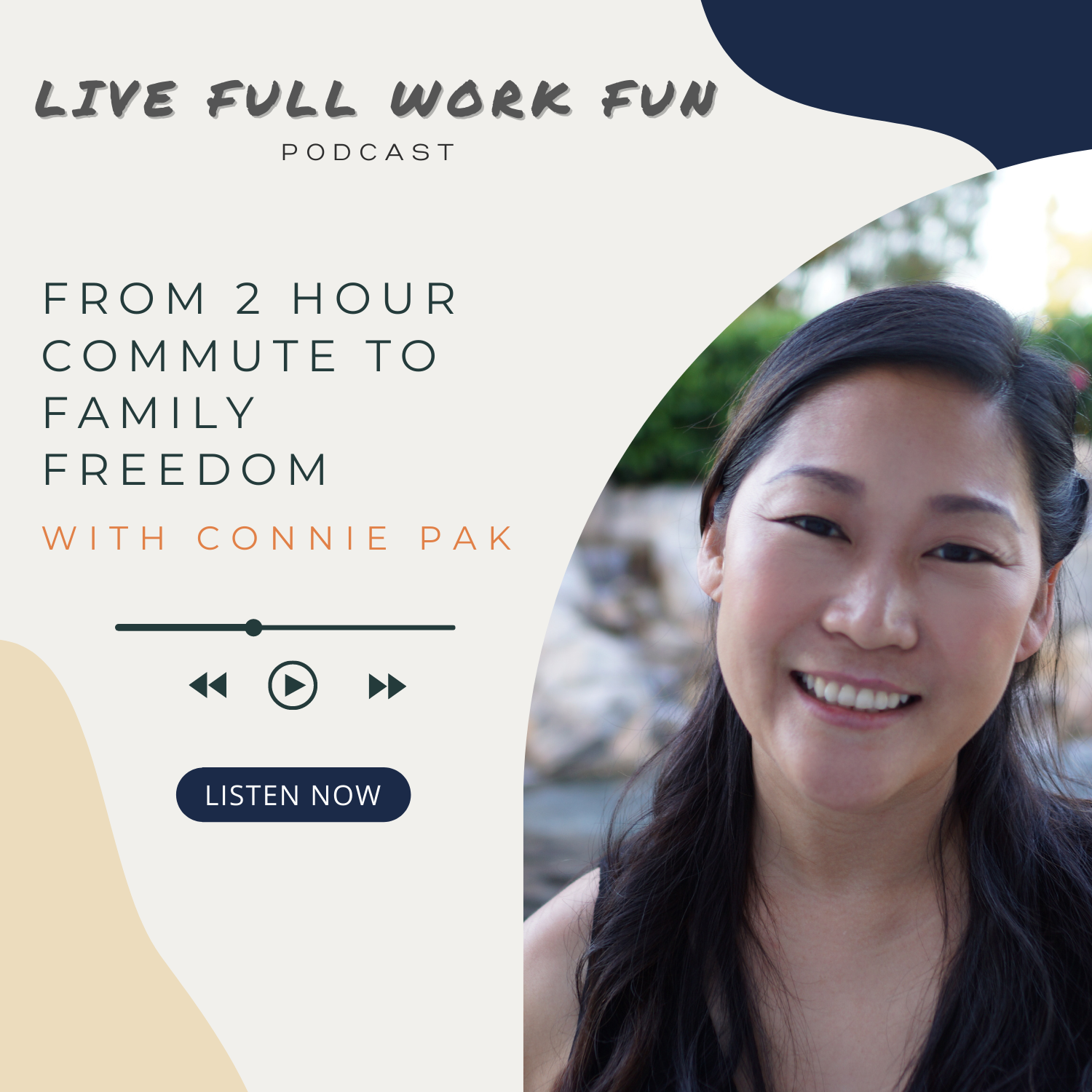 #205 - From 2 Hour Commute to Family Freedom with Connie Pak
