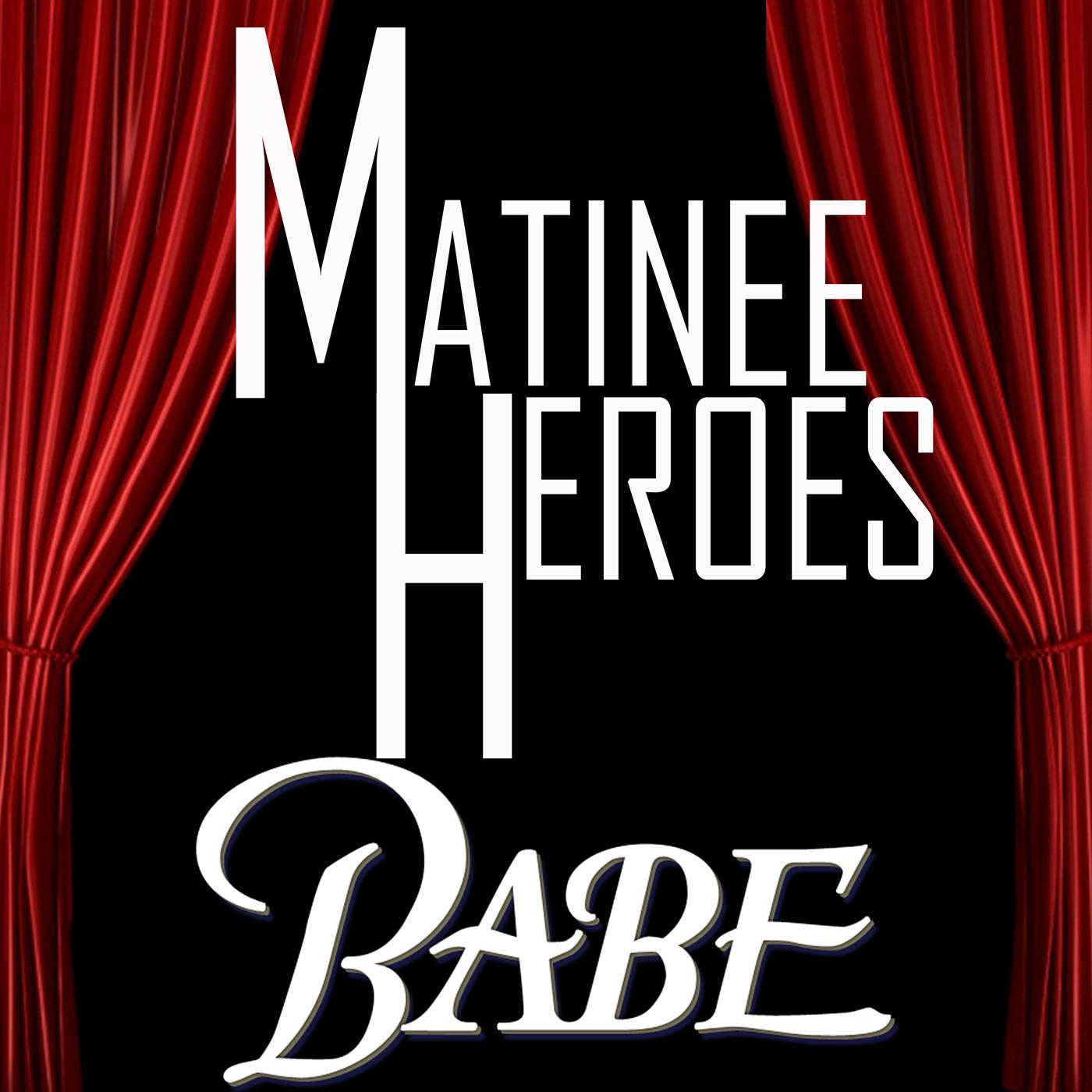 Matinee Heroes