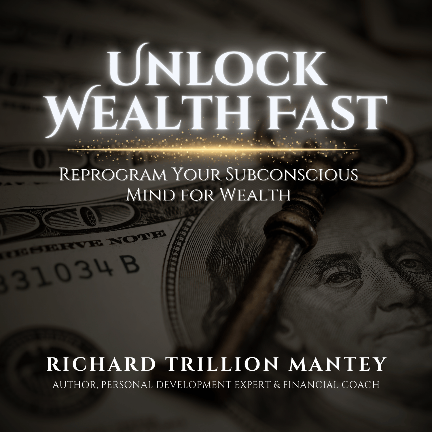 Unlock Wealth Fast: Reprogram Your Subconscious Mind
