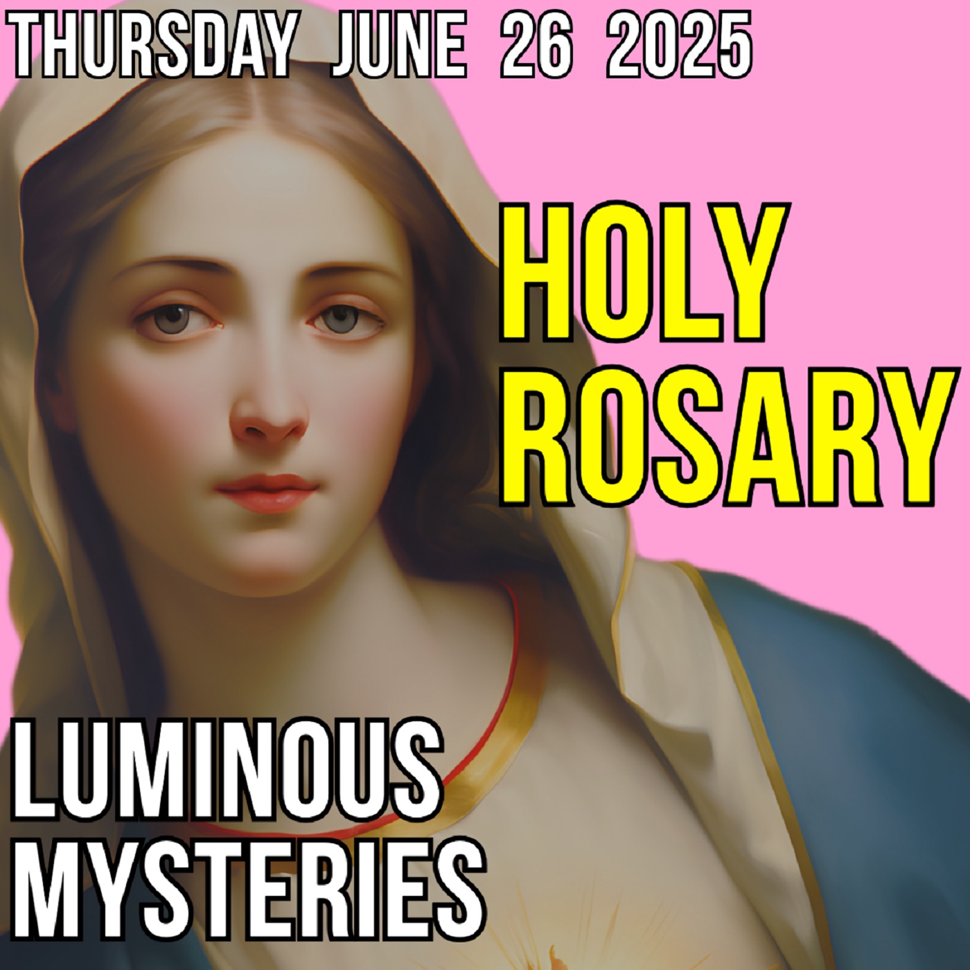 TODAY'S HOLY ROSARY for THURSDAY, JUNE 26, 2025 - Theme: AGE OF SPLENDOR