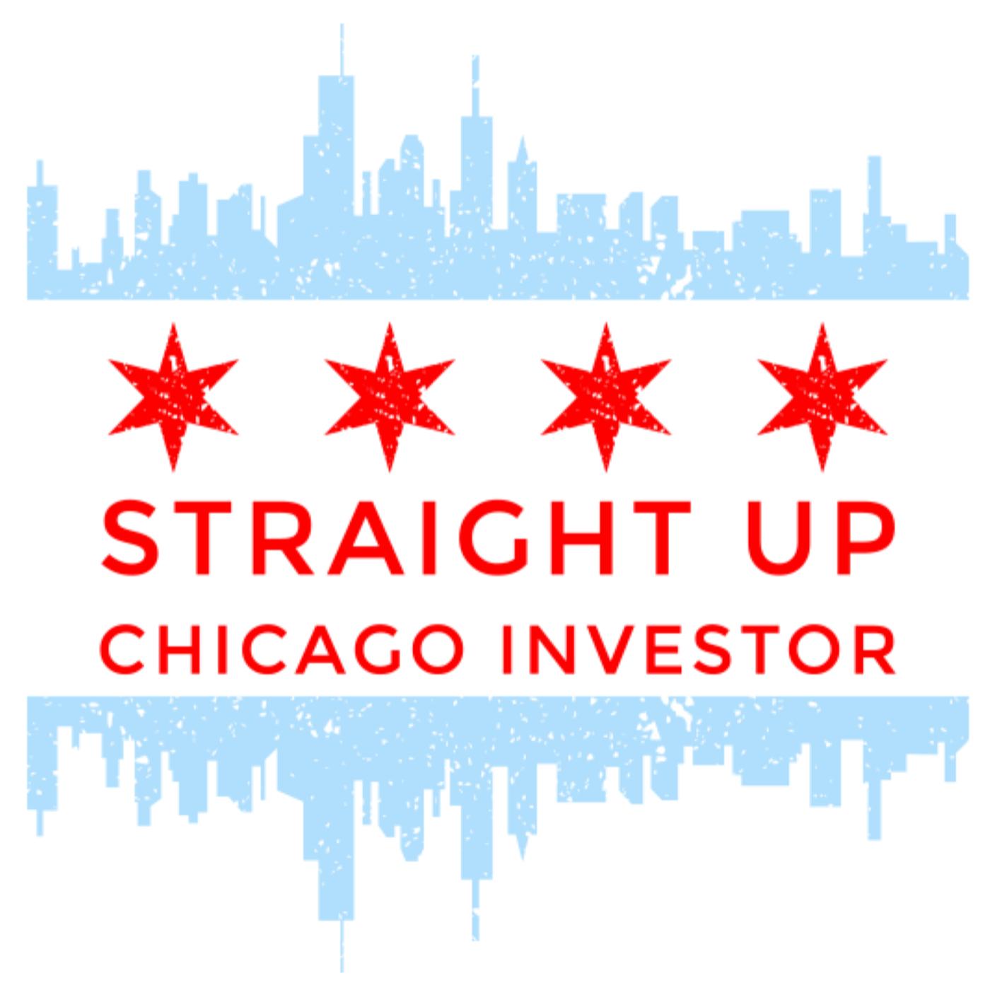 Straight Up Chicago Investor