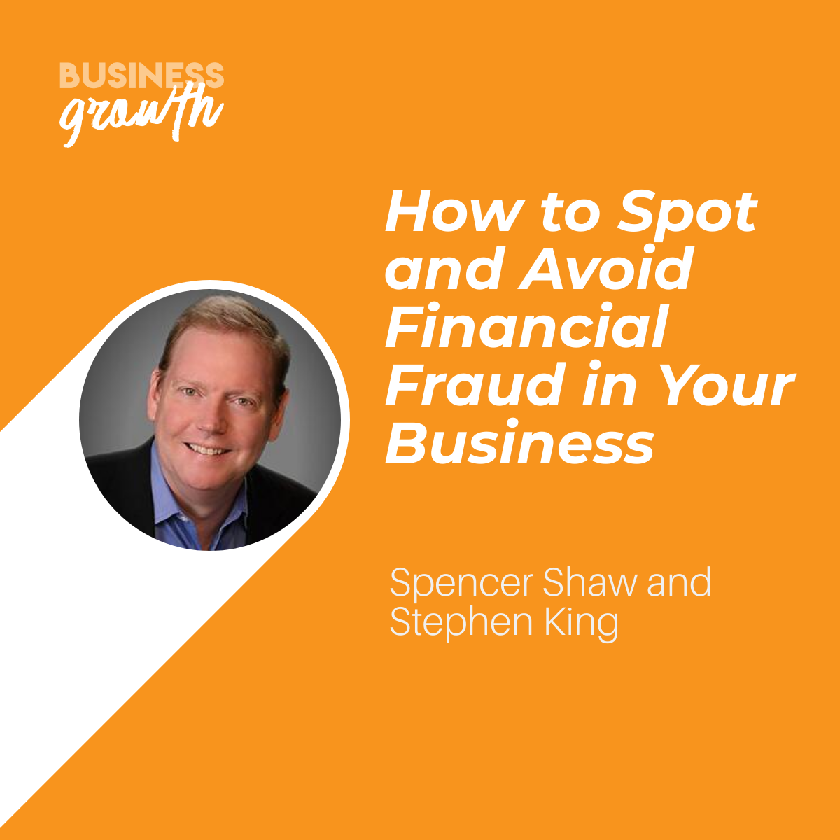 cover of episode How to Spot and Avoid Financial Fraud in Your Business - Episode 107