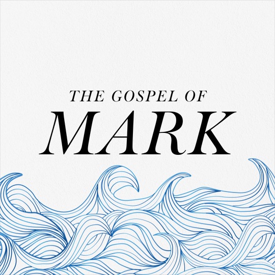 The Gospel of Mark: Kingdom Citizens Pt. 2