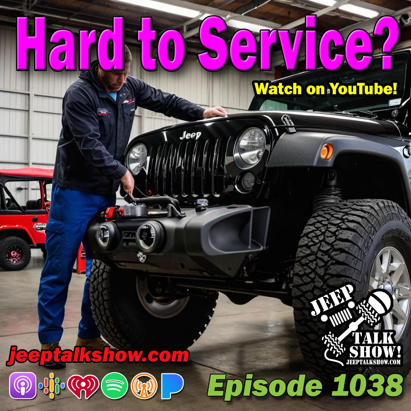Episode 1038 - Mods Make Hard to Service?