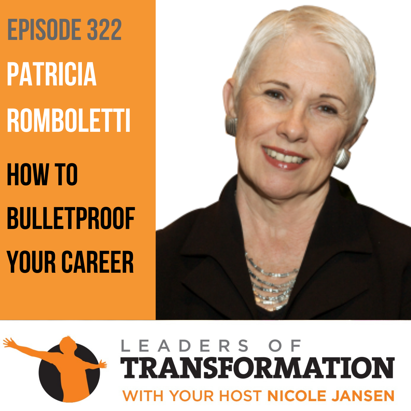 322: Patricia Romboletti: How To Bulletproof Your Career
