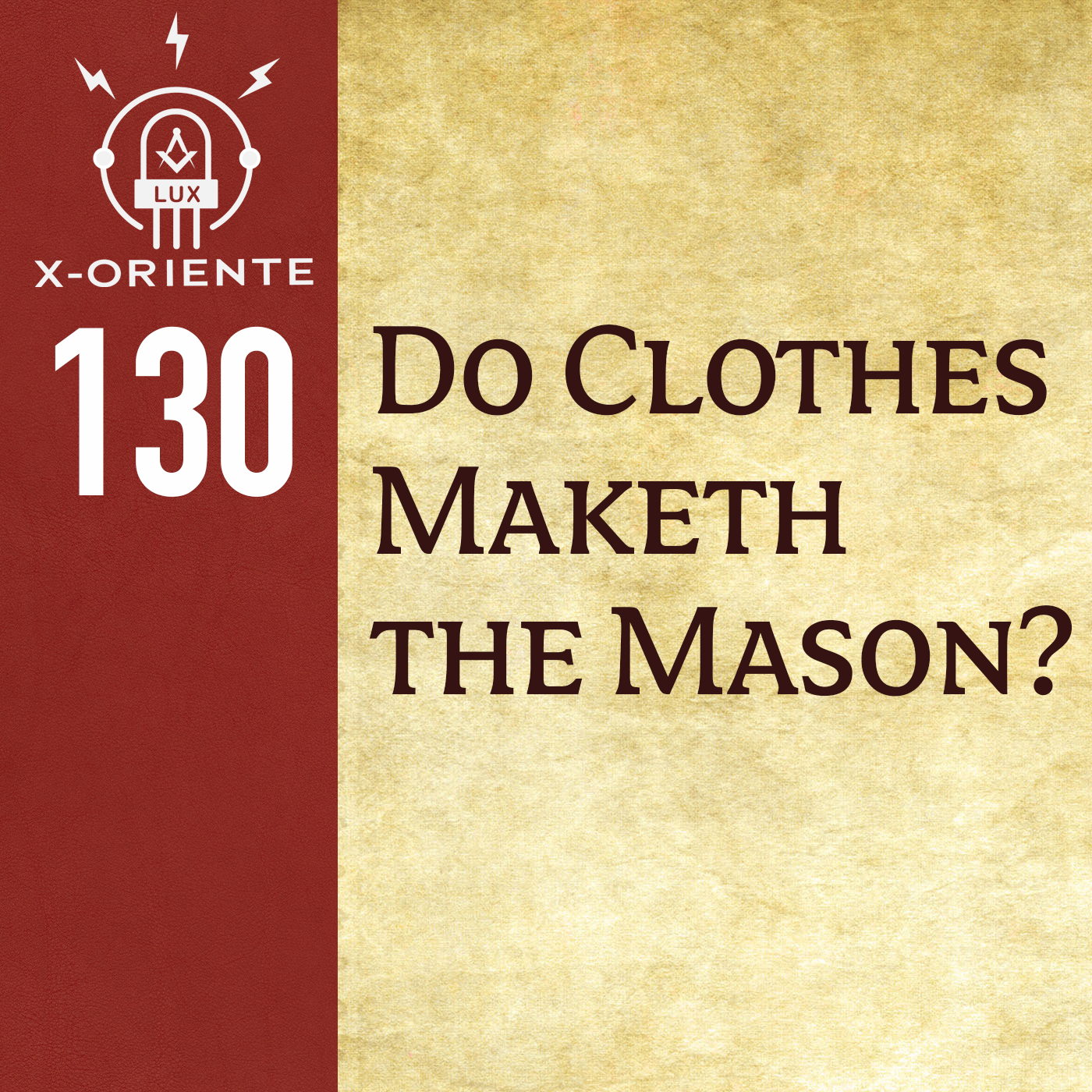 130: Do Clothes Maketh the Mason?