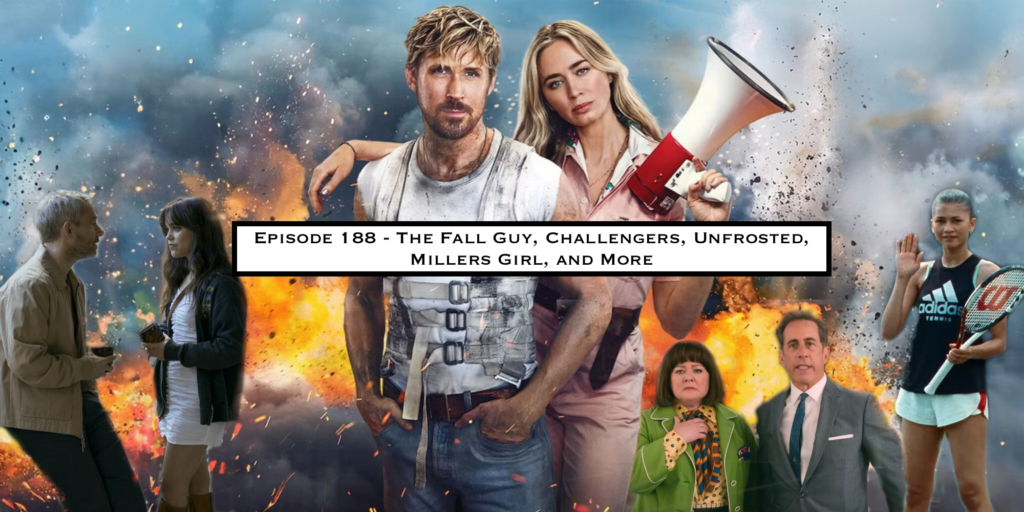 188. The Fall Guy, Challengers, Unfrosted, Millers Girl, and More