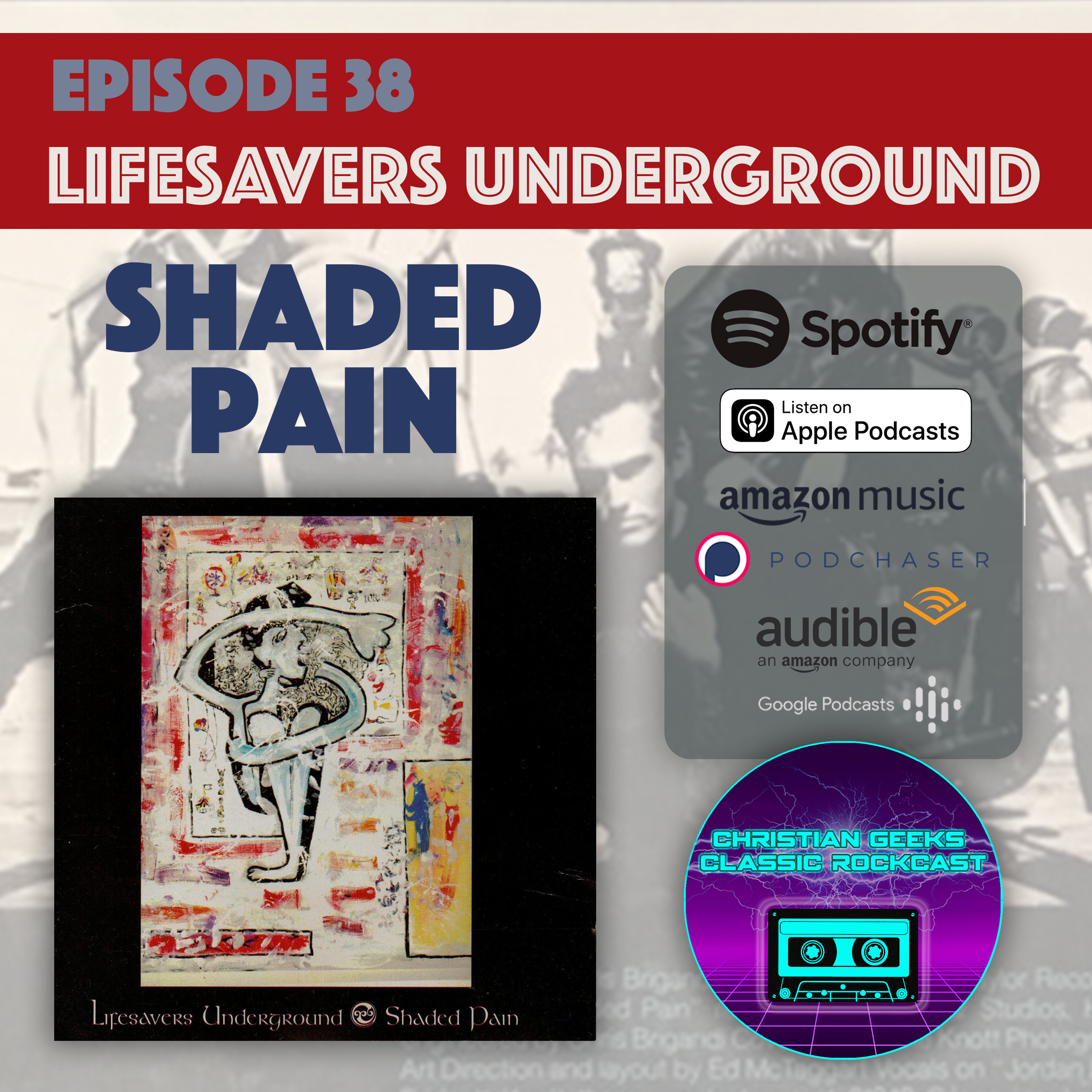 Christian Geeks Classic Rockcast - Ep 38 - LSU / Shaded Pain